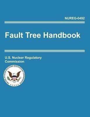 Fault Tree Handbook (Nureg-0492)(English, Paperback, U S Nuclear Regulatory Commission)
