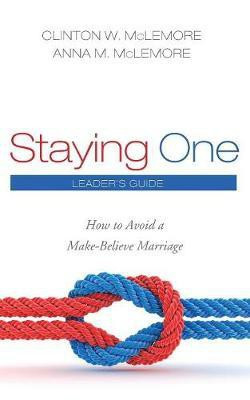 Staying One: Leader's Guide(English, Paperback, McLemore Clinton W)