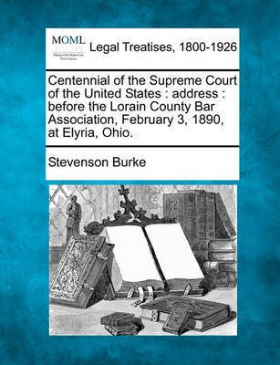 Centennial of the Supreme Court of the United States(English, Paperback, Burke Stevenson)