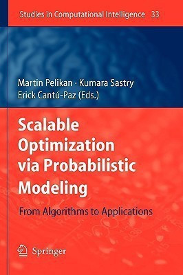 Scalable Optimization via Probabilistic Modeling(English, Hardcover, unknown)