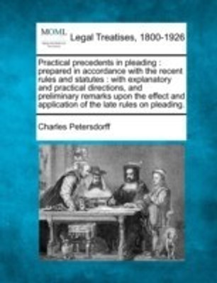 Practical Precedents in Pleading(English, Paperback, Petersdorff Charles)