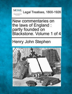 New commentaries on the laws of England(English, Paperback, Stephen Henry John)