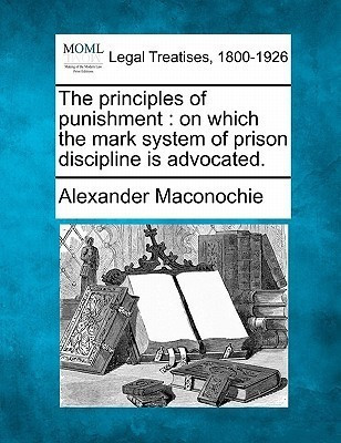 The Principles of Punishment(English, Paperback, Maconochie Alexander)