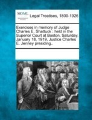 Exercises in Memory of Judge Charles E. Shattuck(English, Paperback, unknown)