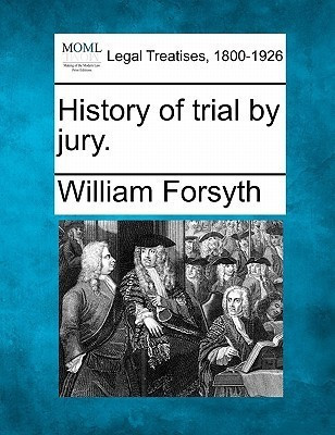 History of Trial by Jury.(English, Paperback, Forsyth William)