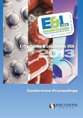 Extractables & Leachables 2013 Conference Proceedings(English, Paperback, unknown)