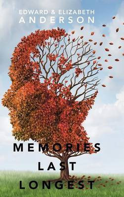 Memories Last Longest.(English, Hardcover, Anderson Edward, Elizabeth)
