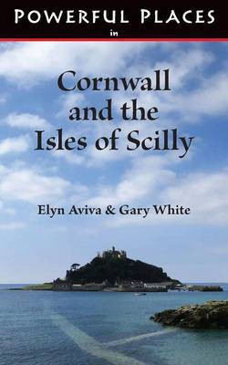 Powerful Places in Cornwall and the Isles of Scilly(English, Paperback, Aviva Elyn)