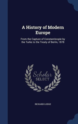 A History of Modern Europe(English, Hardcover, Lodge Richard)