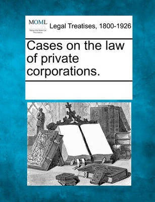 Cases on the law of private corporations.(English, Paperback, unknown)