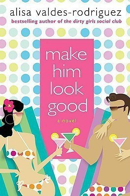 Make Him Look Good(English, Paperback, Valdes-Rodriguez Alisa Agent)