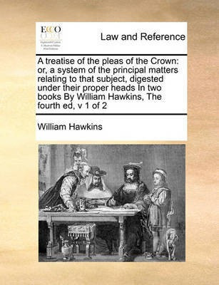 A Treatise of the Pleas of the Crown(English, Paperback, Hawkins William)