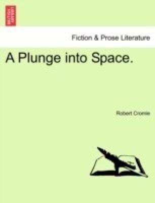 A Plunge Into Space.(English, Paperback, Cromie Robert)