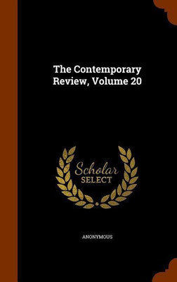 The Contemporary Review, Volume 20(English, Hardcover, Anonymous)