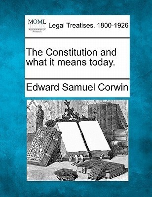 The Constitution and What It Means Today.(English, Paperback, Corwin Edward Samuel)