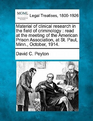 Material of Clinical Research in the Field of Criminology(English, Paperback, Peyton David C)