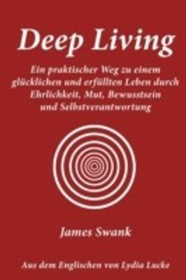 Deep Living(German, Paperback, Swank James)