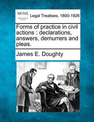 Forms of Practice in Civil Actions(English, Paperback, Doughty James E)