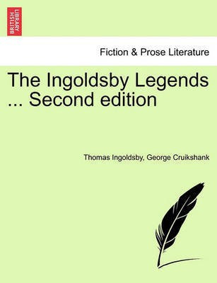The Ingoldsby Legends ... Second edition(English, Paperback, Ingoldsby Thomas)