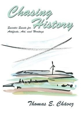 Chasing History(English, Paperback, Chavez Thomas E)