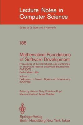 Mathematical Foundations of Software Development. Proceedings of the International Joint Conference on Theory and Practice of Software Development (TAPSOFT), Berlin, March 25-29, 1985(English, Paperback, unknown)