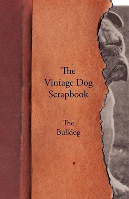 The Vintage Dog Scrapbook - The Bulldog(English, Paperback, Various)