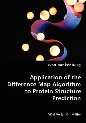 Application of the Difference Map Algorithm to Protein Structure Prediction(English, Paperback, Rankenburg Ivan)