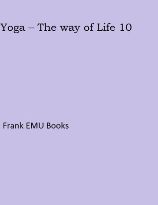 Yoga – The way of Life 10(English, Paperback, Frank EMU Books)