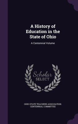 A History of Education in the State of Ohio(English, Hardcover, unknown)