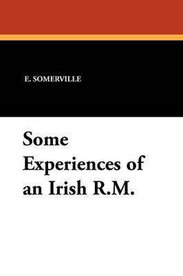 Some Experiences of an Irish R.M.(English, Paperback, Somerville Edith Onone)
