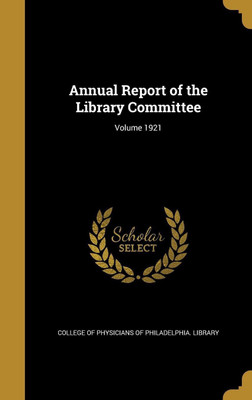 Annual Report of the Library Committee; Volume 1921(English, Hardcover, unknown)