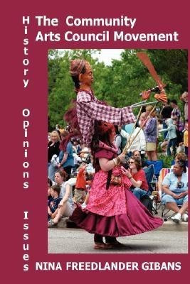 The Community Arts Council Movement(English, Hardcover, Freedlander Gibans Nina)