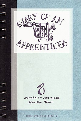 Diary of an Apprentice 8: January 1 - July 3, 2008(English, Paperback, Young Jennifer)