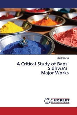 A Critical Study of Bapsi Sidhwa's Major Works(English, Paperback, Macwan Mital)