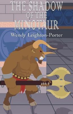 The Shadow of the Minotaur(English, Paperback, Leighton-Porter Wendy)