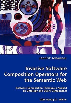 Invasive Software Composition Operators for the Semantic Web(English, Paperback, Johannes Jendrik)