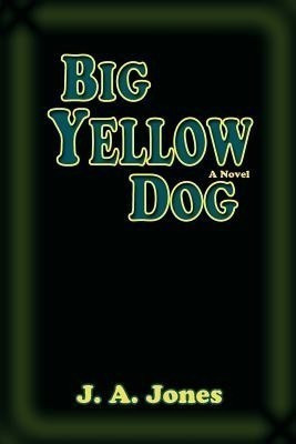 Big Yellow Dog(English, Paperback, Jones J A)