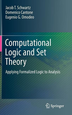 Computational Logic and Set Theory(English, Hardcover, Schwartz Jacob T.)