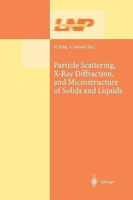Particle Scattering, X-Ray Diffraction, and Microstructure of Solids and Liquids(English, Paperback, unknown)