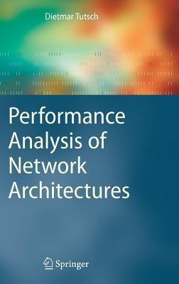 Performance Analysis of Network Architectures(English, Hardcover, Tutsch Dietmar)