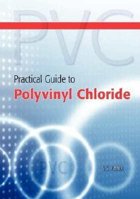 Practical Guide to Polyvinyl Chloride(English, Paperback, Patrick S.)