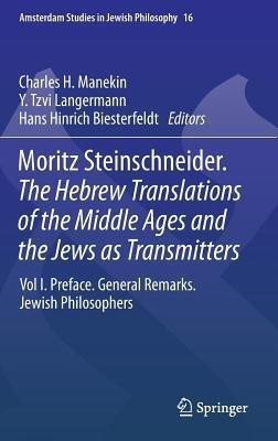Moritz Steinschneider. The Hebrew Translations of the Middle Ages and the Jews as Transmitters(English, Hardcover, unknown)
