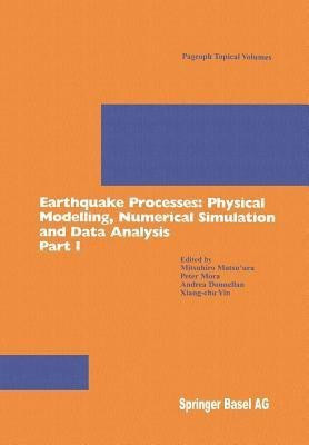 Earthquake Processes: Physical Modelling, Numerical Simulation and Data Analysis Part I(English, Paperback, unknown)