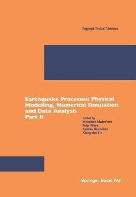 Earthquake Processes: Physical Modelling, Numerical Simulation and Data Analysis Part II(English, Paperback, unknown)