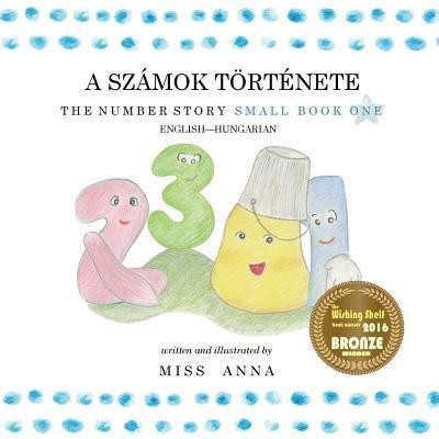The Number Story 1 A SZAMOK TOERTENETE(Others, Paperback, Miss Anna)