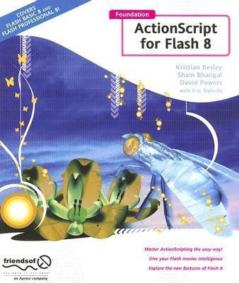Foundation ActionScript for Flash 8(English, Paperback, Besley Kristian)