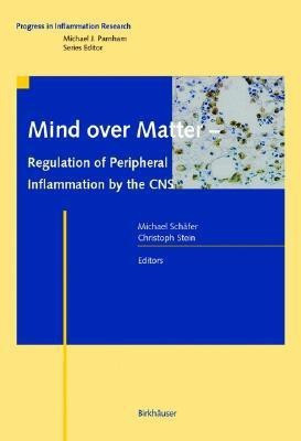 Mind over Matter - Regulation of Peripheral Inflammation by the CNS(English, Hardcover, unknown)