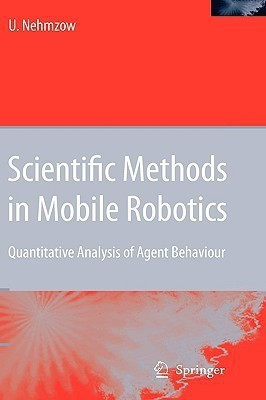Scientific Methods in Mobile Robotics(English, Hardcover, Nehmzow Ulrich)