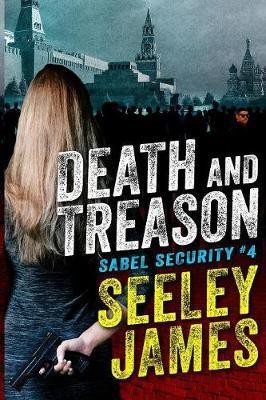 Death and Treason(English, Paperback, James Seeley)