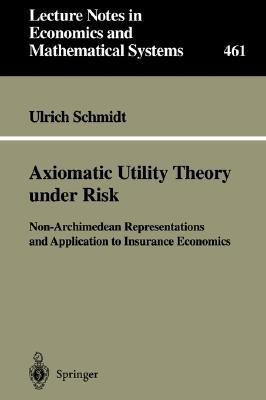 Axiomatic Utility Theory under Risk(English, Paperback, Schmidt Ulrich)